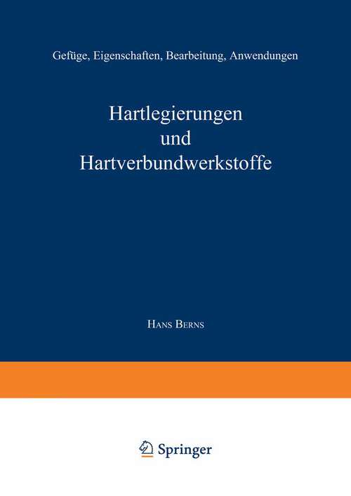 Book cover of Hartlegierungen und Hartverbundwerkstoffe: Gefüge, Eigenschaften, Bearbeitung, Anwendung (1998)