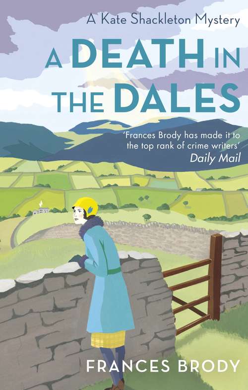 Book cover of A Death in the Dales: A Kate Shackleton Mystery (Kate Shackleton Mysteries #7)