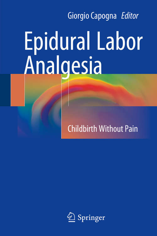 Book cover of Epidural Labor Analgesia: Childbirth Without Pain (2015)