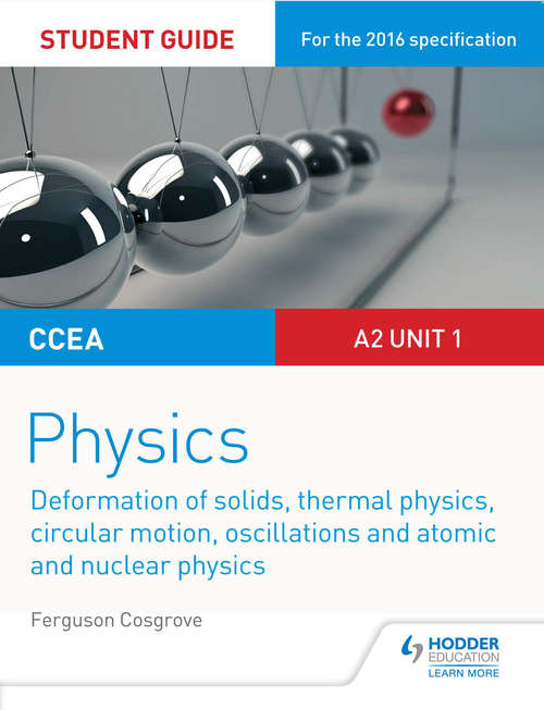 Book cover of CCEA A-level Year 2 Physics Student Guide 3: A2 Unit 1 (PDF)