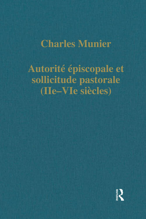 Book cover of Autorité épiscopale et sollicitude pastorale (Variorum Collected Studies)