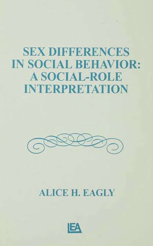 Book cover of Sex Differences in Social Behavior: A Social-role interpretation (Distinguished Lecture Series)