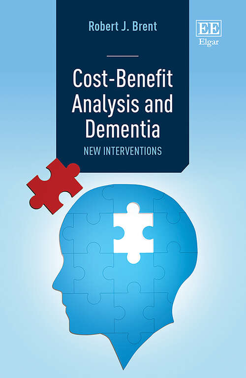 Book cover of Cost-Benefit Analysis and Dementia: New Interventions