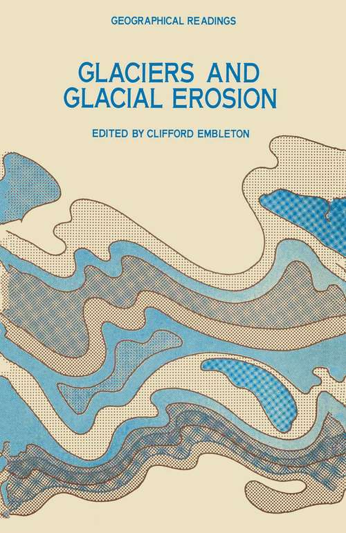 Book cover of Glaciers and Glacial Erosion (1st ed. 1972) (Geographical Readings)