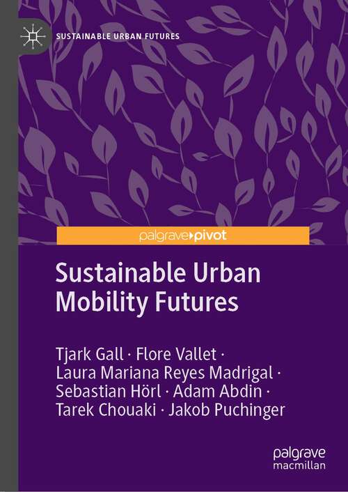Book cover of Sustainable Urban Mobility Futures (1st ed. 2023) (Sustainable Urban Futures)