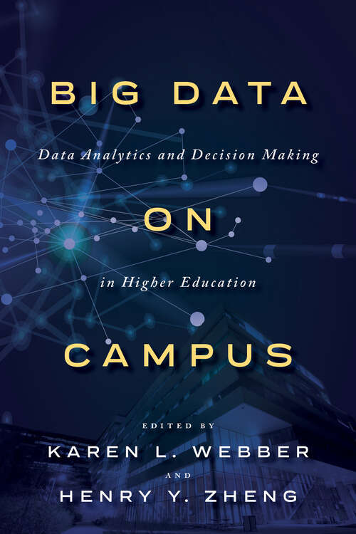 Book cover of Big Data on Campus: Data Analytics and Decision Making in Higher Education