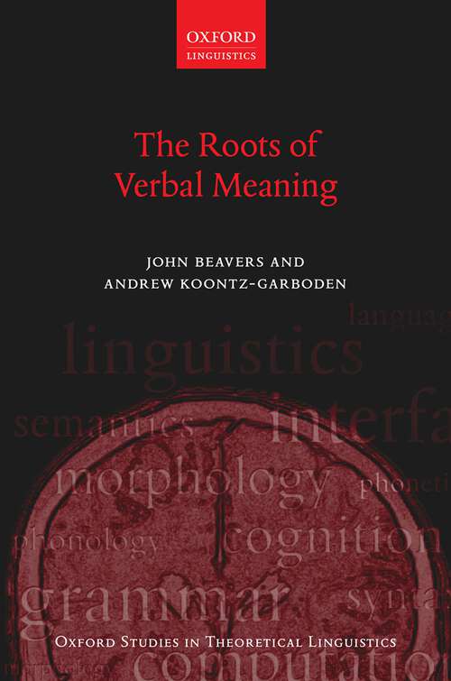 Book cover of The Roots of Verbal Meaning (Oxford Studies in Theoretical Linguistics #74)