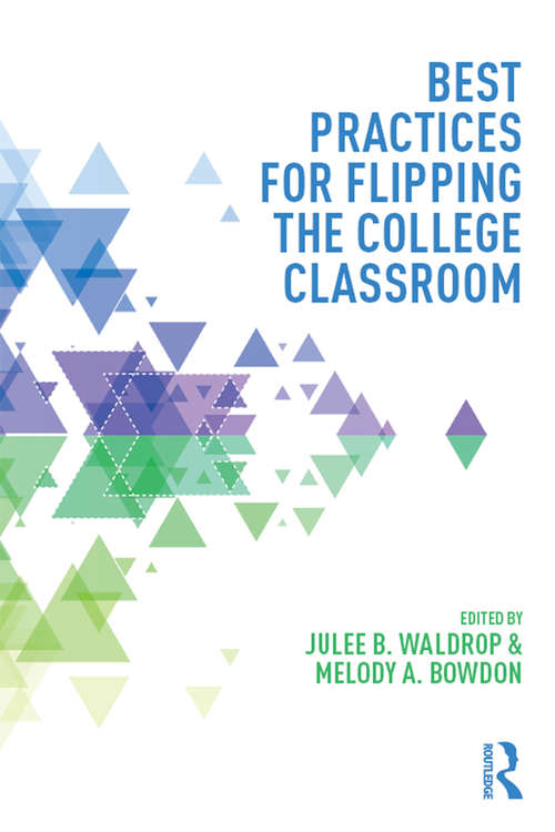 Book cover of Best Practices for Flipping the College Classroom (Best Practices in Online Teaching and Learning)