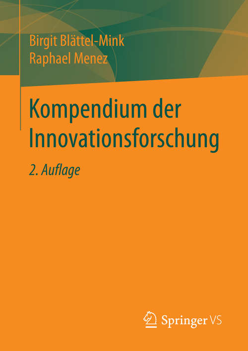 Book cover of Kompendium der Innovationsforschung (2. Aufl. 2015)