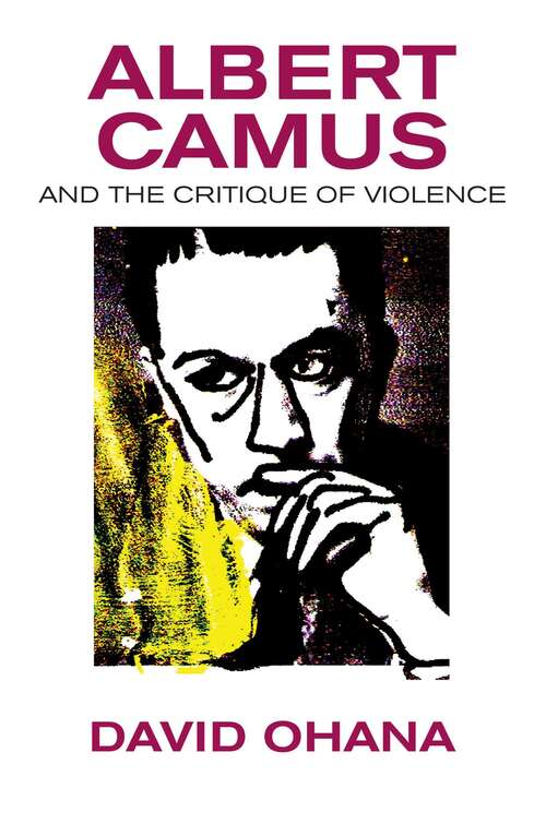 Book cover of Albert Camus and the Critique of Violence