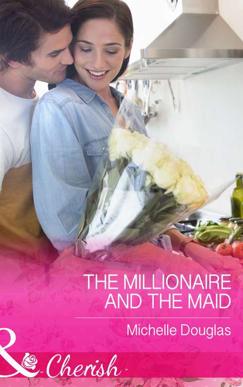 Book cover of The Millionaire and the Maid: Mr Right At The Wrong Time / Imprisoned By A Vow / The Millionaire And The Maid (ePub First edition) (Mills And Boon Cherish Ser.)