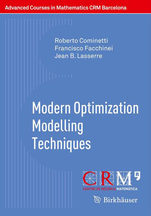 Book cover of Modern Optimization Modelling Techniques (2012) (Advanced Courses in Mathematics - CRM Barcelona)