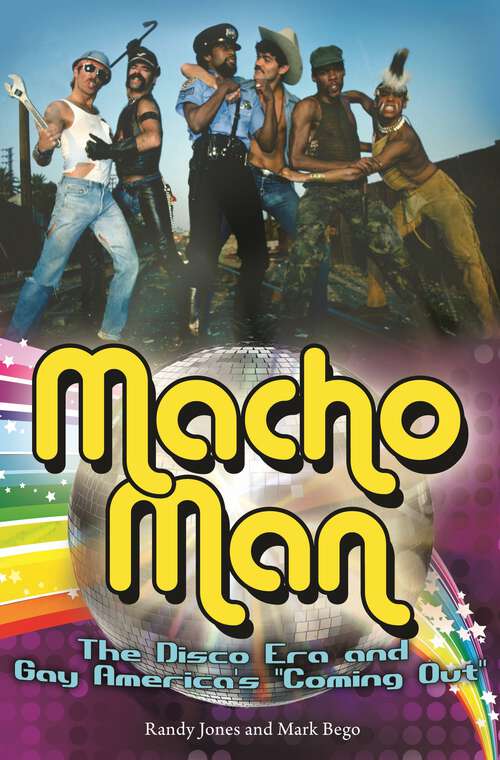 Book cover of Macho Man: The Disco Era and Gay America's Coming Out (Non-ser.)