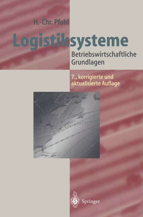 Book cover of Logistiksysteme: Betriebswirtschaftliche Grundlagen (7. Aufl. 2004)