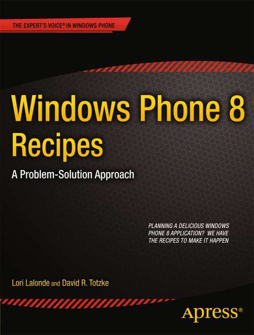 Book cover of Windows Phone 8 Recipes: A Problem-Solution Approach (1st ed.)