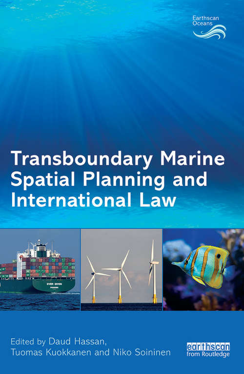Book cover of Transboundary Marine Spatial Planning and International Law (Earthscan Oceans)