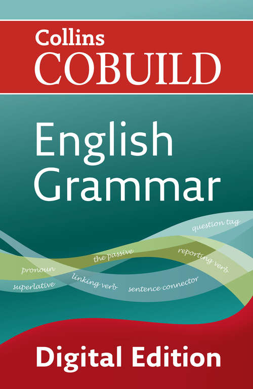 Book cover of Collins Cobuild English Grammar (ePub edition) (Collins Cobuild Ser.)