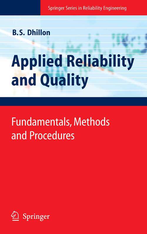 Book cover of Applied Reliability and Quality: Fundamentals, Methods and Procedures (2007) (Springer Series in Reliability Engineering)