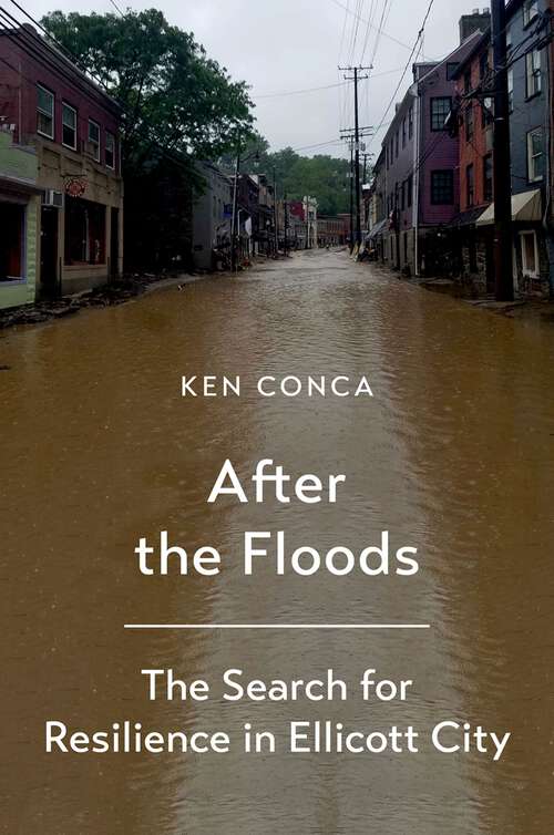 Book cover of After the Floods: The Search for Resilience in Ellicott City