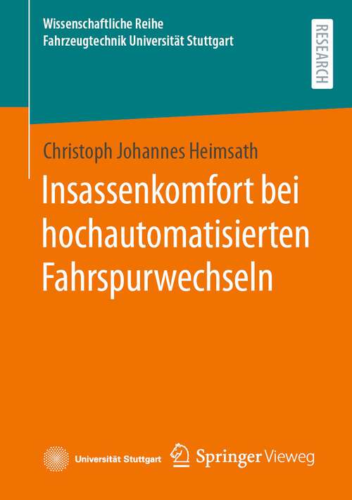 Book cover of Insassenkomfort bei hochautomatisierten Fahrspurwechseln (1. Aufl. 2024) (Wissenschaftliche Reihe Fahrzeugtechnik Universität Stuttgart)