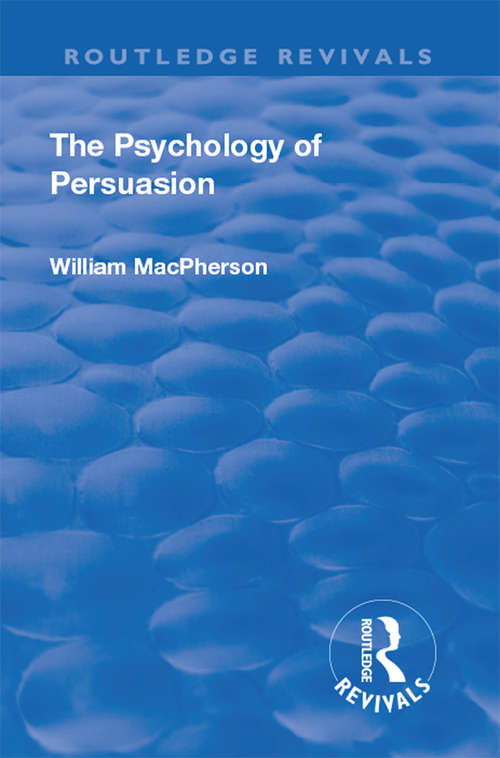 Book cover of Revival: The Psychology of Persuasion (Routledge Revivals)