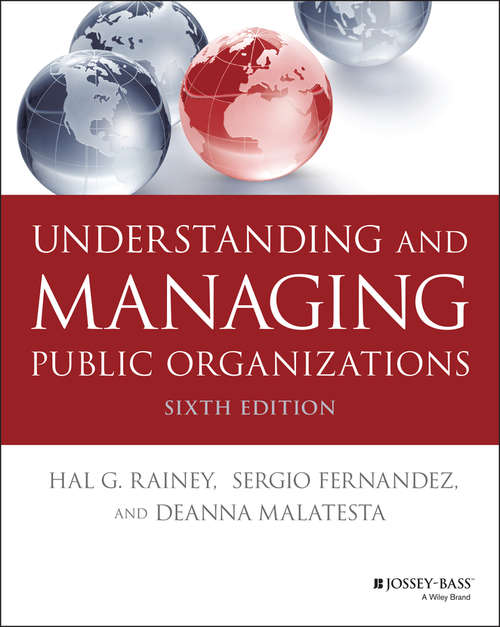 Book cover of Understanding and Managing Public Organizations (6) (Essential Texts for Nonprofit and Public Leadership and Management)
