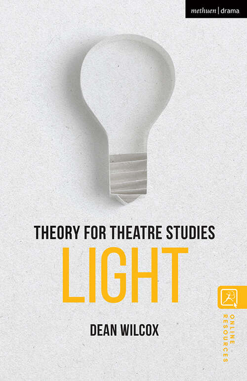 Book cover of Theory for Theatre Studies: Light (Theory for Theatre Studies)