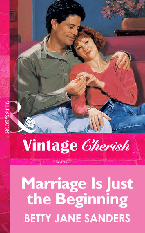 Book cover of Marriage Is Just The Beginning (ePub First edition) (Mills And Boon Vintage Cherish Ser.)