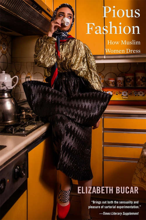 Book cover of Pious Fashion: How Muslim Women Dress (PDF)