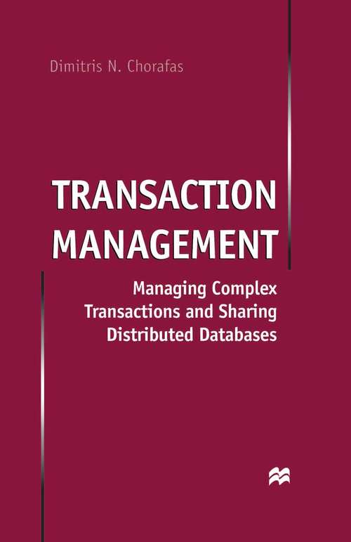 Book cover of Transaction Management: Managing Complex Transactions and Sharing Distributed Databases (1998)