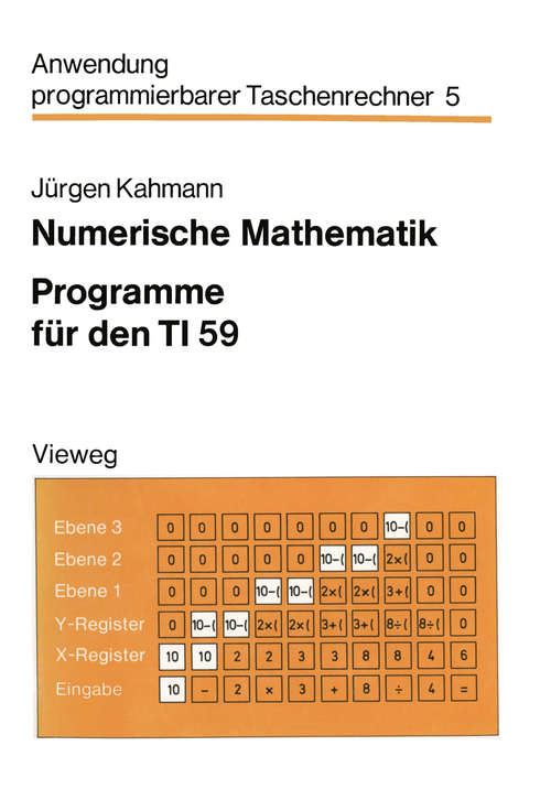 Book cover of Numerische Mathematik: Programme für den TI 59 (1. Aufl. 1980) (Anwendung programmierbarer Taschenrechner #5)