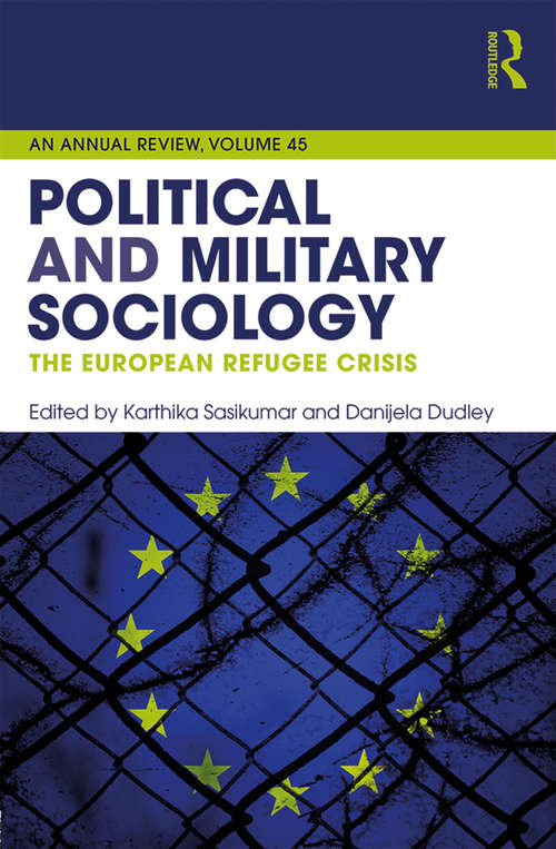 Book cover of Political and Military Sociology: The European Refugee Crisis (Political and Military Sociology Series)