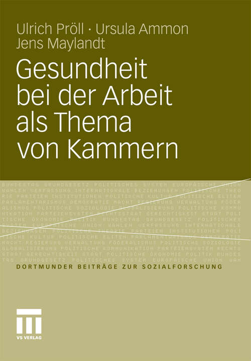 Book cover of Gesundheit bei der Arbeit als Thema von Kammern: Kleinbetriebliches Gesundheitsmanagement auf der Agenda beruflicher und wirtschaftlicher Selbstverwaltung (2011) (Dortmunder Beiträge zur Sozialforschung)