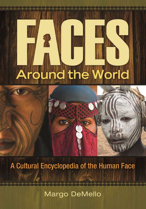 Book cover of Faces around the World: A Cultural Encyclopedia of the Human Face