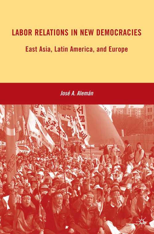 Book cover of Labor Relations in New Democracies: East Asia, Latin America, and Europe (2010)