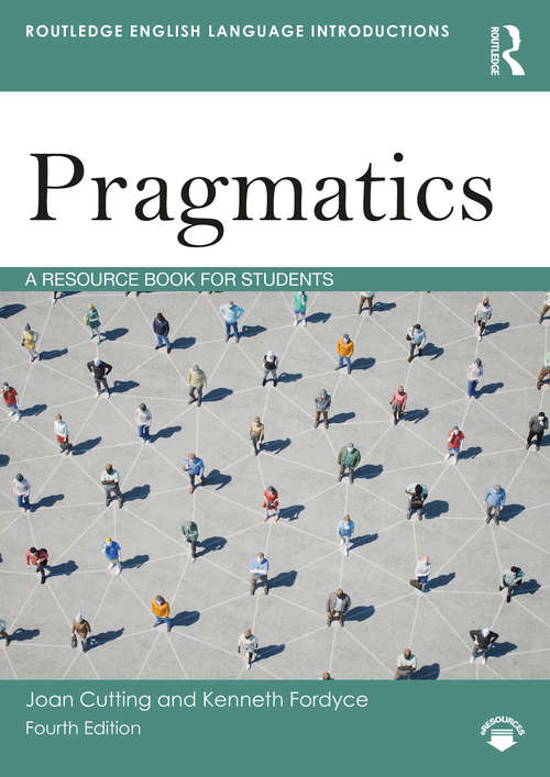 Book cover of Pragmatics: A Resource Book for Students (4) (Routledge English Language Introductions)