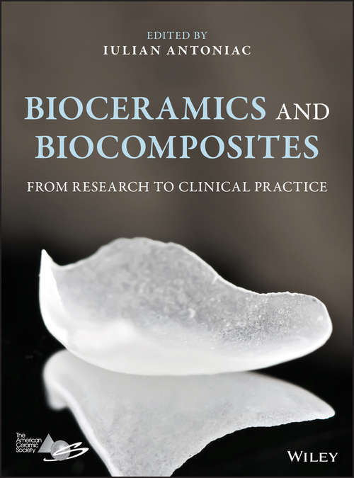 Book cover of Bioceramics and Biocomposites: From Research to Clinical Practice