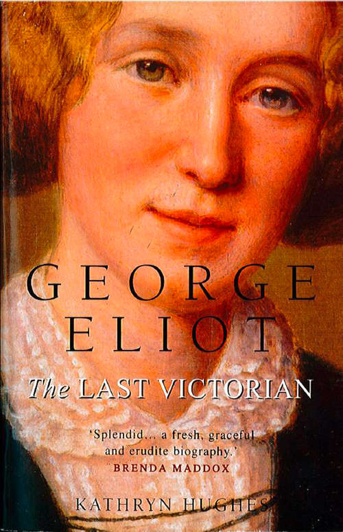 Book cover of George Eliot (Text Only): The Last Victorian (text Only) (ePub edition)