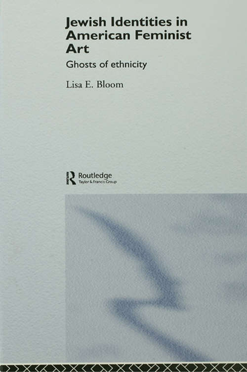 Book cover of Jewish Identities in American Feminist Art: Ghosts of Ethnicity