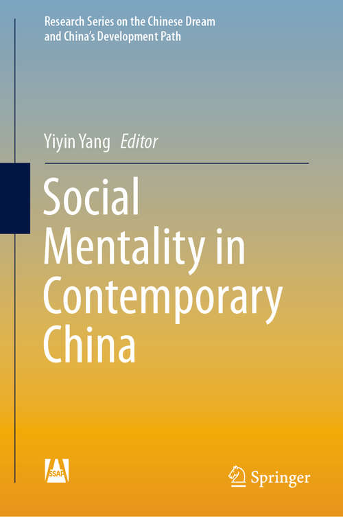 Book cover of Social Mentality in Contemporary China (1st ed. 2019) (Research Series on the Chinese Dream and China’s Development Path)