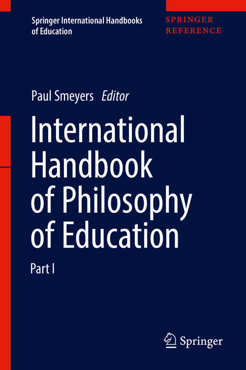 Book cover of International Handbook of Philosophy of Education (Springer International Handbooks of Education)