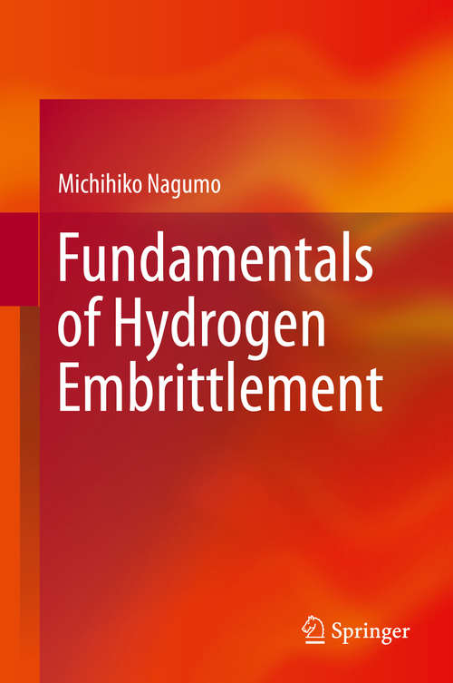 Book cover of Fundamentals of Hydrogen Embrittlement (1st ed. 2016)