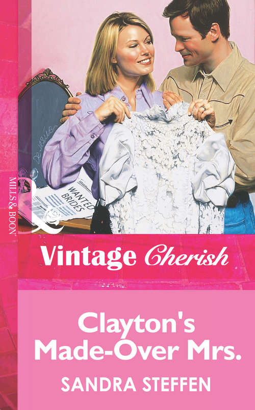 Book cover of Clayton's Made-Over Mrs. (ePub First edition) (Mills And Boon Vintage Cherish Ser. #3)