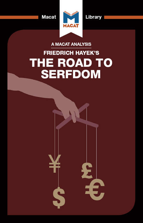 Book cover of An Analysis of Friedrich Hayek's The Road to Serfdom (The Macat Library)