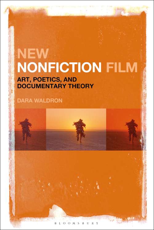 Book cover of New Nonfiction Film: Art, Poetics, and Documentary Theory