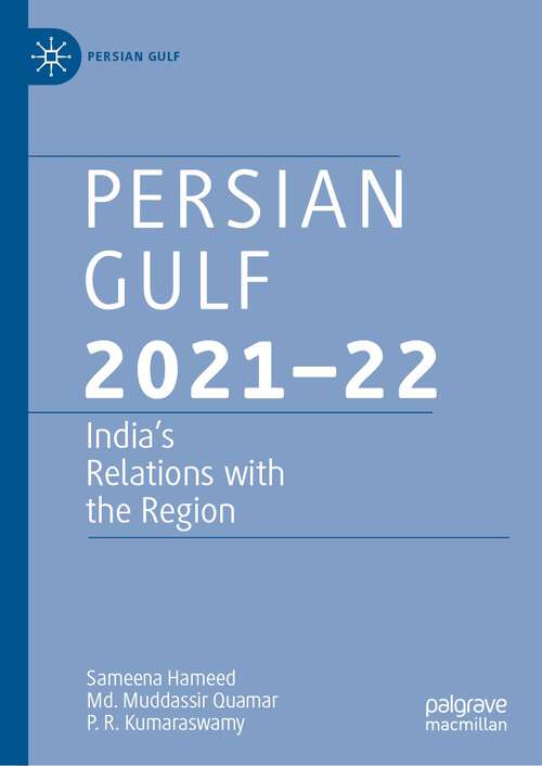 Book cover of Persian Gulf 2021–22: India’s Relations with the Region (1st ed. 2022) (Persian Gulf)