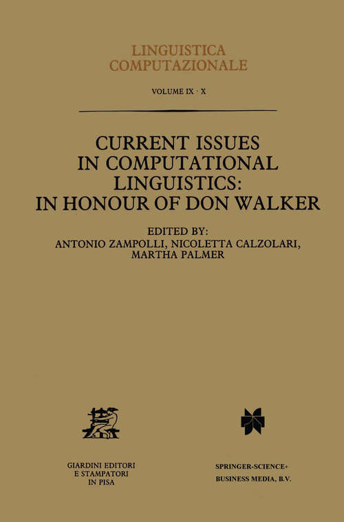 Book cover of Current Issues in Computational Linguistics: In Honour Of Don Walker (1994) (Linguistica Computazionale #9)