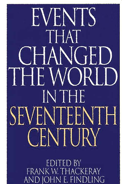 Book cover of Events That Changed the World in the Seventeenth Century (The Greenwood Press "Events That Changed the World" Series)