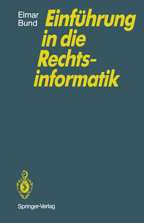 Book cover of Einführung in die Rechtsinformatik (1991)