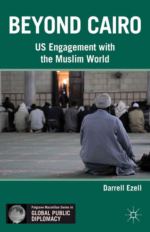 Book cover of Beyond Cairo: US Engagement with the Muslim World (2012) (Palgrave Macmillan Series in Global Public Diplomacy)